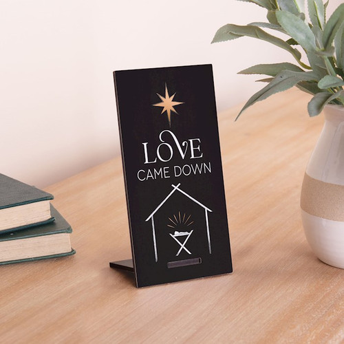 Tabletop Decor-Snap Sign-Love Came Down (3 x 6) by Christmas