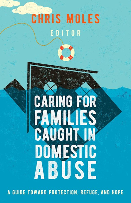 Caring For Families Caught In Domestic Abuse by Moles Chris