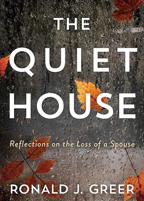 The Quiet House by Greer Ronald J
