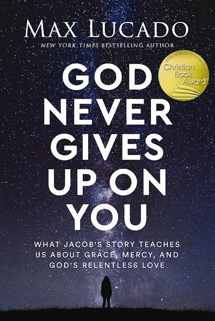 God Never Gives Up On You by Lucado Max