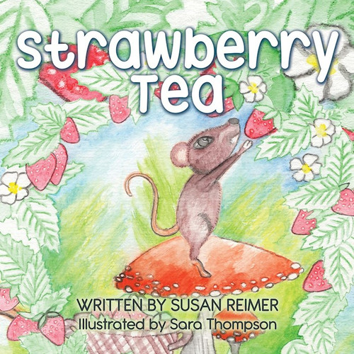 Strawberry Tea by Reimer Susan