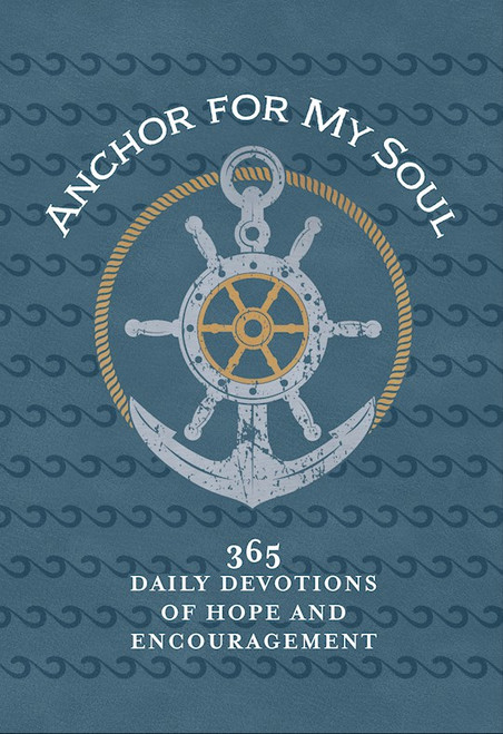 Anchor For My Soul by Broadstreet Publis