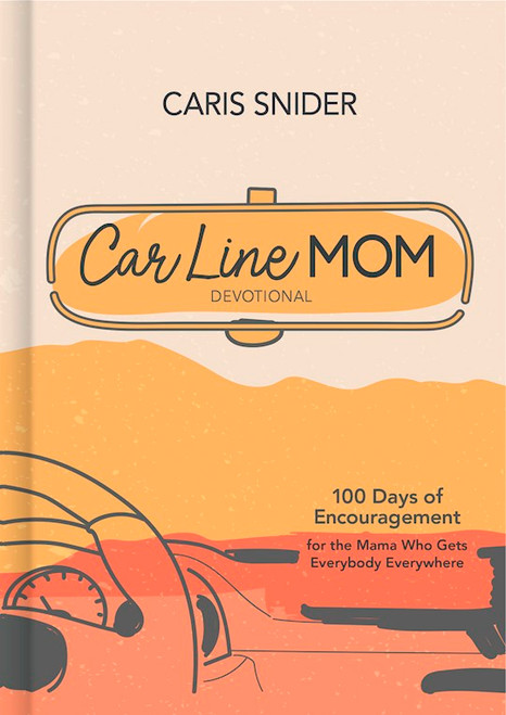 Car Line Mom Devotional by Snider Caris