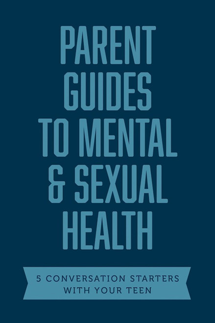 Parent Guides To Mental & Sexual Health by Axis