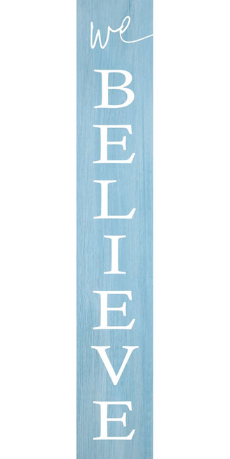 Porch Sign-We Believe (4" x 24") by Beechdale Frames