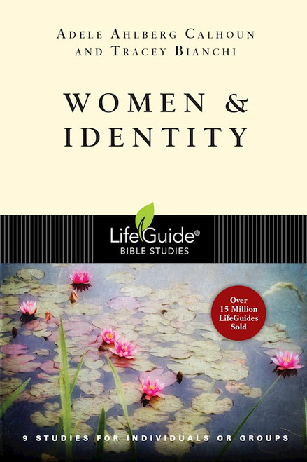 Women & Identity (LifeGuide Bible Study) by Calhoun Adele Ahlb