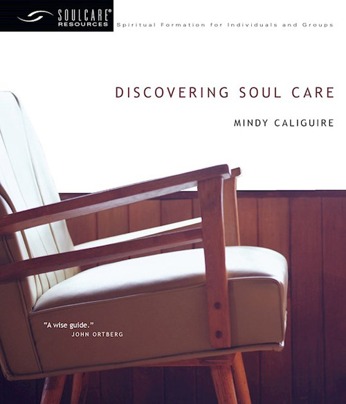 Discovering Soul Care (Soul Care Resources) by Caliguire Mindy