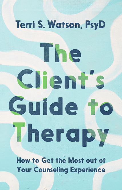The Client's Guide To Therapy by Watson Terri S