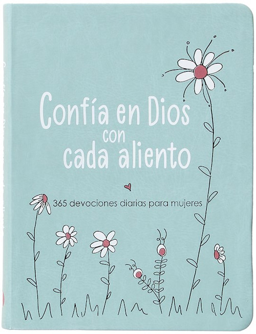 Confia en Dios con Cada Aliento (Trust God With Every Breath) by Mecham Amy