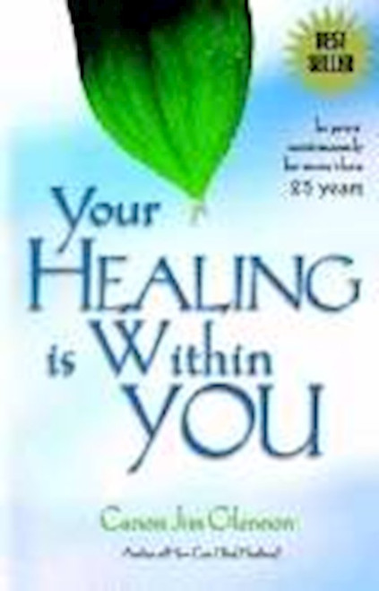 YOUR HEALING IS WITHIN YOU by Glennon Canon J