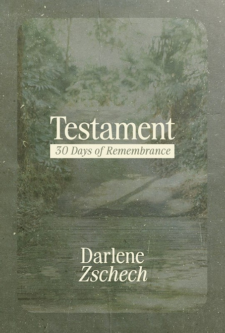 Testament by Zschech Darlene