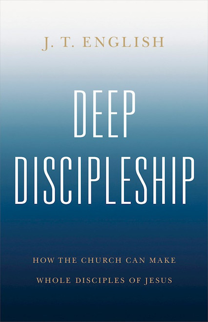 Deep Discipleship by English J T