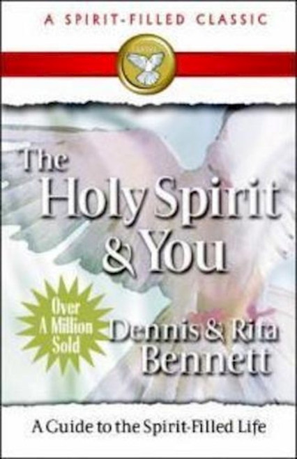 HOLY SPIRIT AND YOU (A SPIRIT-FILLED CLASSIC) by Bennett Dennis J