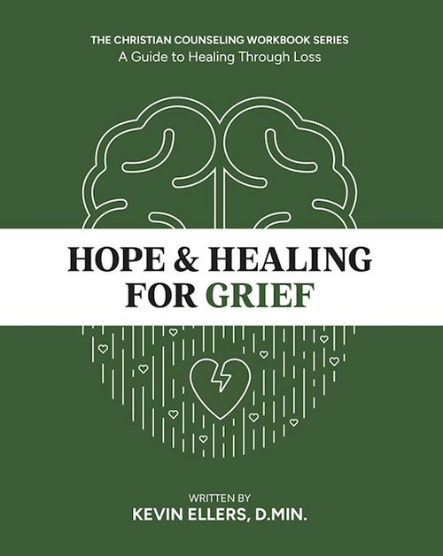 HOPE & HEALING FOR GRIEF by Ellers Kevin