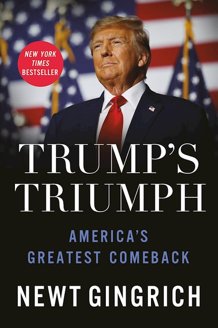Trump's Triumph by Gingrich Newt