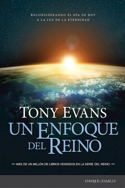 Un Enfoque del Reino (Kingdom Focus) by Evans Tony