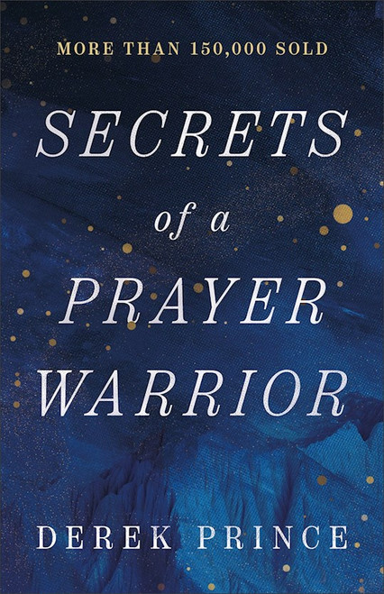 Secrets Of A Prayer Warrior by Prince Derek