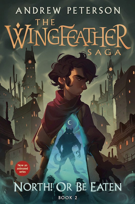 North! Or Be Eaten (The Wingfeather Saga #2)-Softcover by Peterson Andrew