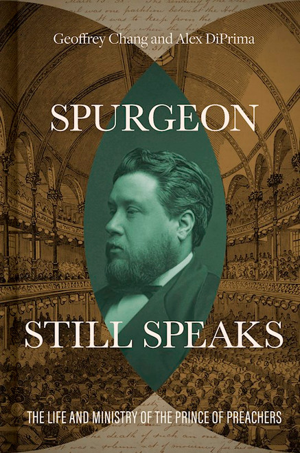 Spurgeon Still Speaks by Chang Geoffrey