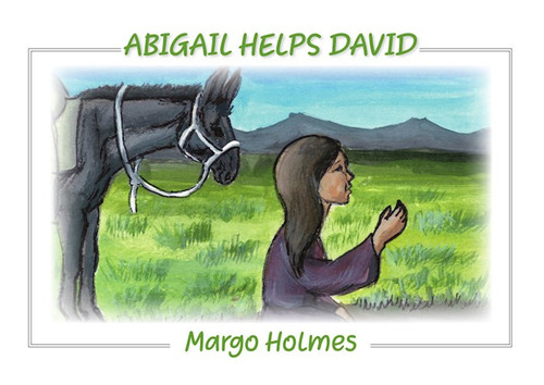 Abigail Helps David by Holmes Margo