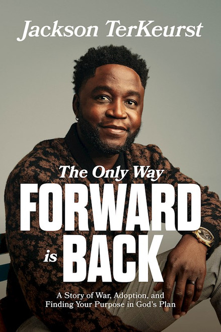 The Only Way Forward Is Back by Terkeurst Jackson
