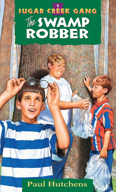 The Swamp Robber (Revised) (Sugar Creek Gang #1) by Hutchens Paul