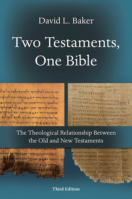 Two Testaments One Bible by Baker David L