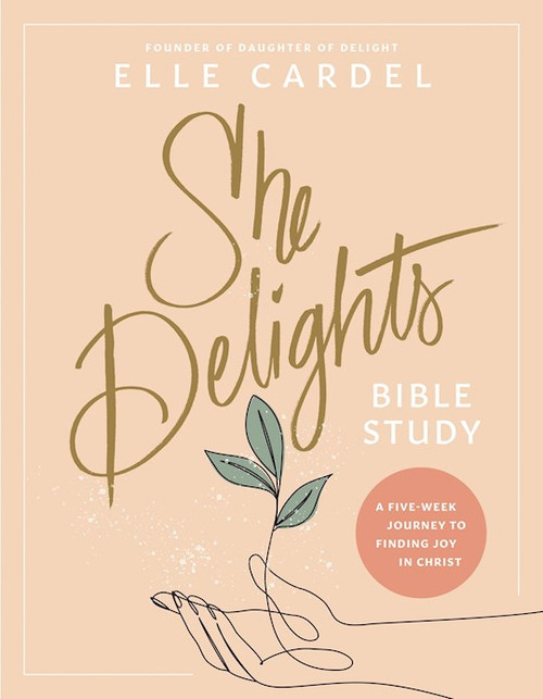 She Delights Bible Study by Cardel Elle