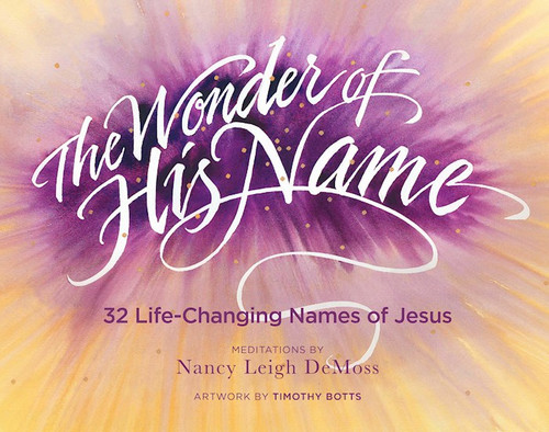 The Wonder Of His Name by Demoss Nancy Leigh