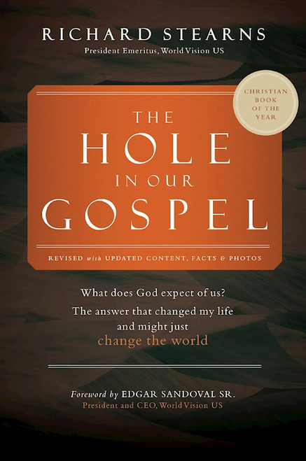 The Hole In Our Gospel World Vision (75th Anniversary) by Stearns Richard
