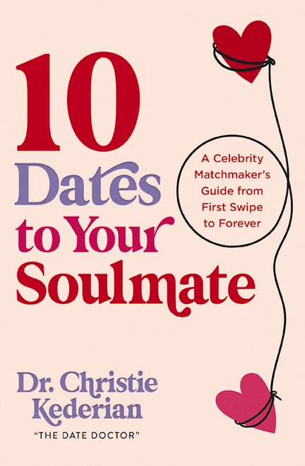 10 Dates To Your Soulmate by Kederian Christie
