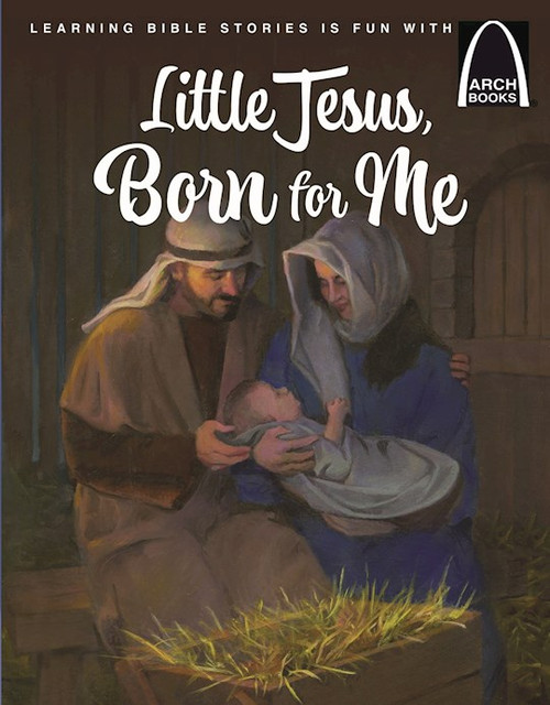 Little Jesus Born For Me (Arch Books) by Arch Books