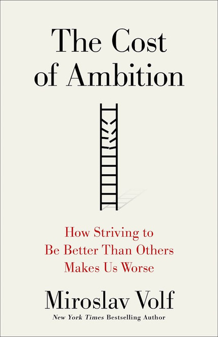 The Cost Of Ambition by Volf Miroslav