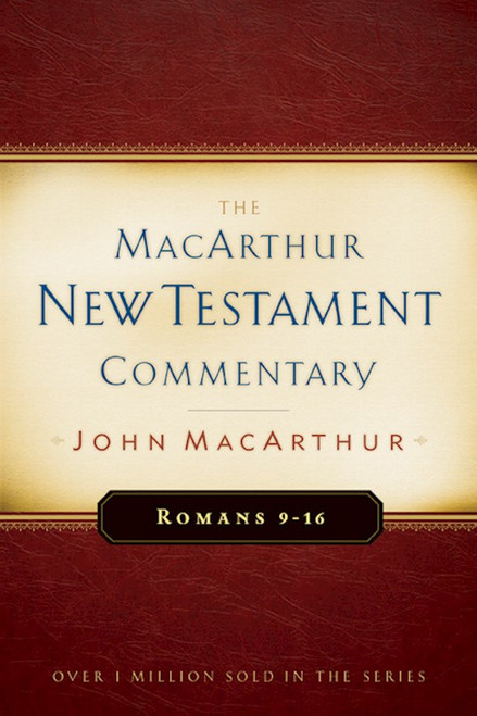 Romans 9-16 (MacArthur New Testament Commentary) by MacArthur John
