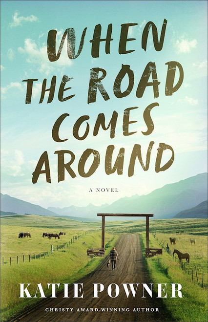 When The Road Comes Around by Powner Katie