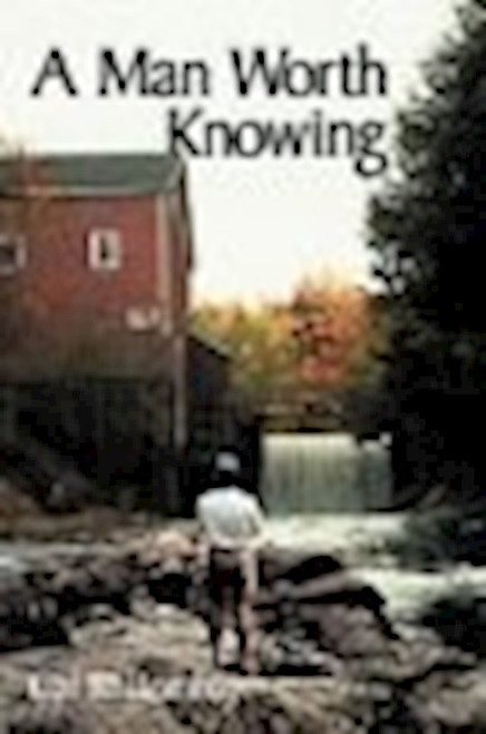 A Man Worth Knowing by Bombay Cal R