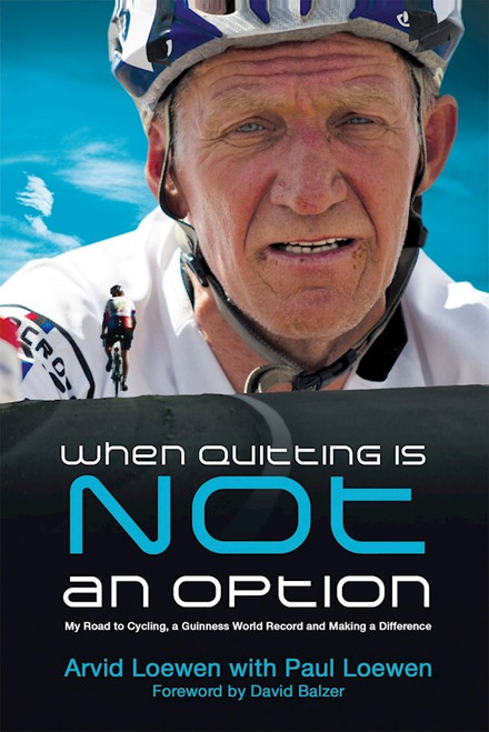 When Quitting Is Not An Option by Loewen Arvid