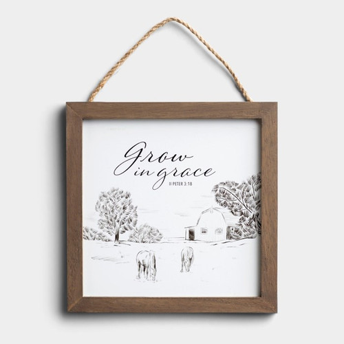 Wall Plaque-Grow Grace (II Peter 3:18 KJV) by Dayspring