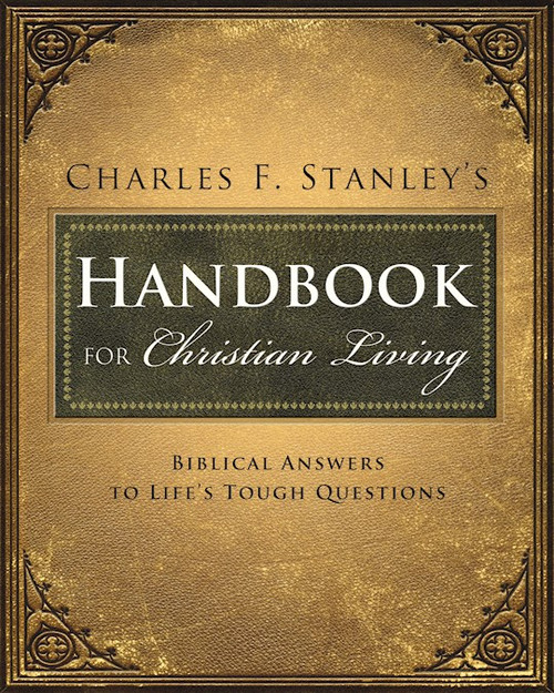 Charles Stanley's Handbook For Christian Living by Stanley Charles F