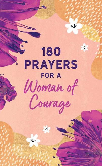 180 Prayers For A Woman Of Courage by Gregor Shanna D