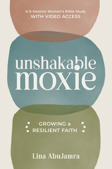 Unshakable Moxie by Abujamra Lina
