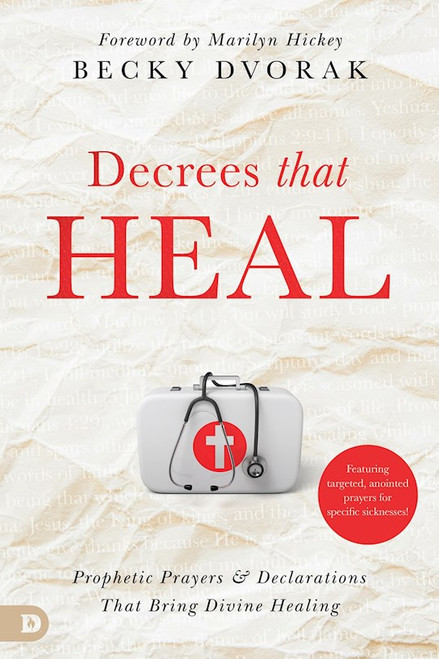 Decrees that Heal by Dvorak Becky