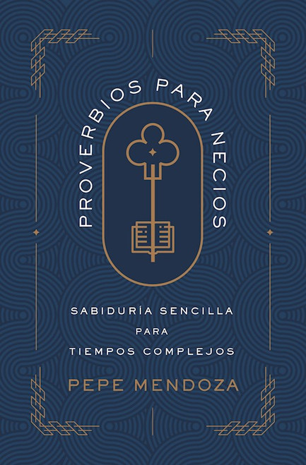 Proverbios Para Necios (Proverbs For Fools) by Mendoza Pepe