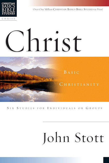Christ (Christian Basics Bible Studies) by Stott John