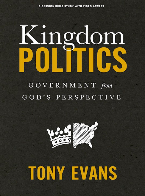 Kingdom Politics Bible Study Book With Video Access by Evans Tony