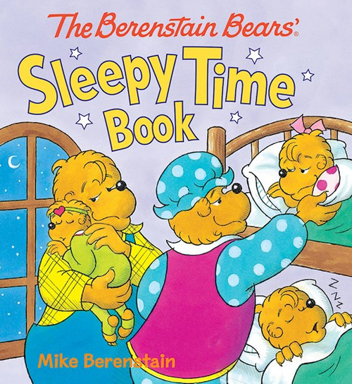 The Berenstain Bears' Sleepy Time Book by Berenstain Mike