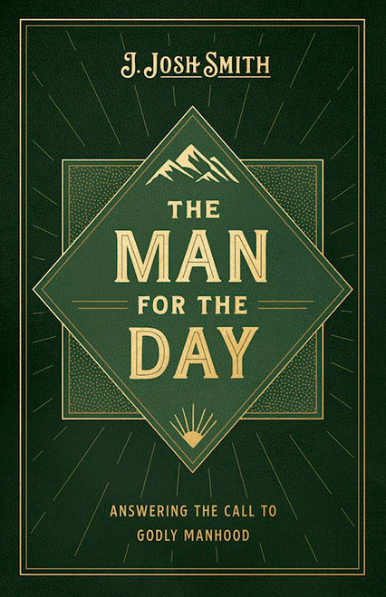 The Man For The Day by Smith Josh J
