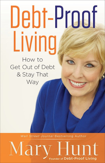 Debt-Proof Living by Hunt Mary