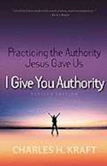 I Give You Authority (Revised) by Kraft Charles