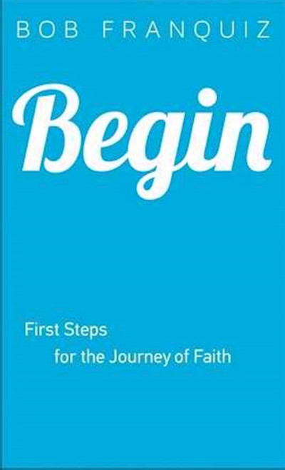 Begin by Franquiz Bob